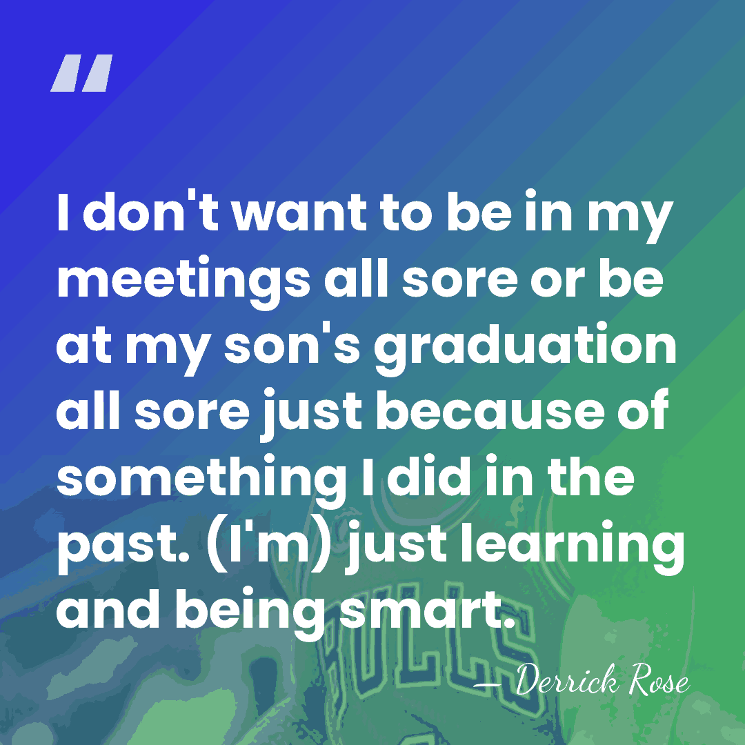 I don't want to be in my meetings all sore or be&hellip; - Derrick Rose