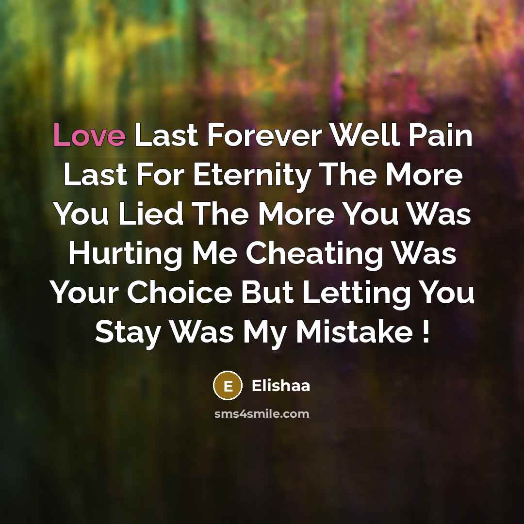 “Love Last Forever Well Pain Last For Eternity The More…” quote by Elishaa