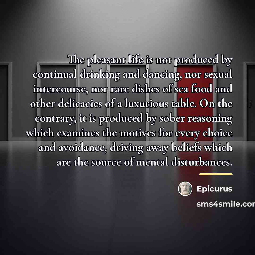 “The pleasant life is not produced by continual drinking and…” quote by Epicurus
