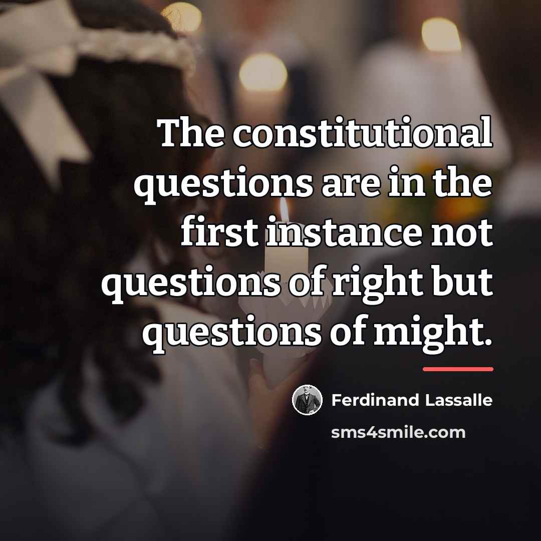 “The constitutional questions are in the first instance not questions…” quote by Ferdinand Lassalle