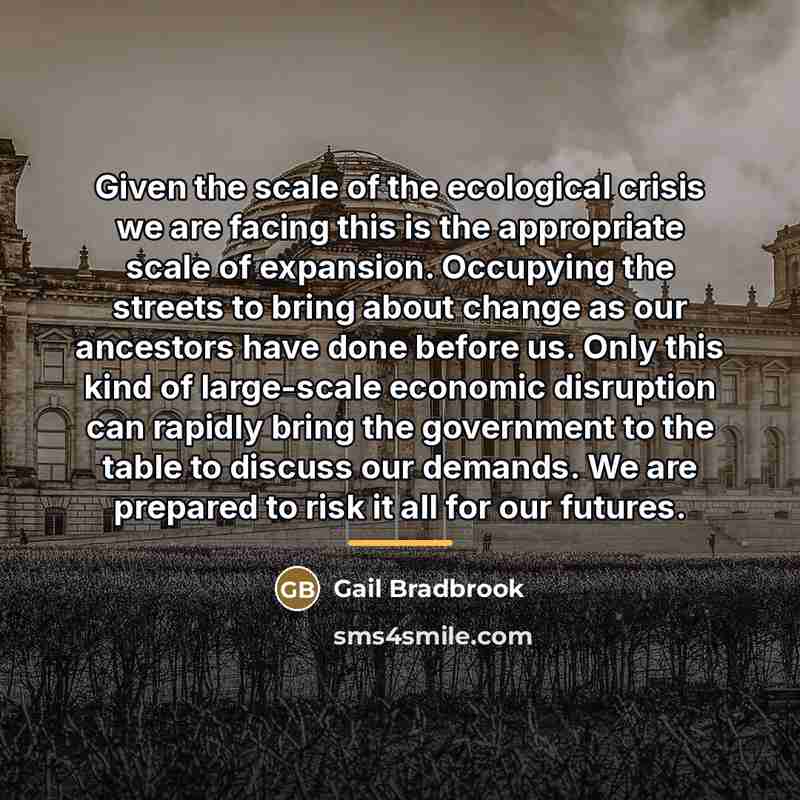 “Given the scale of the ecological crisis we are facing…” quote by Gail Bradbrook