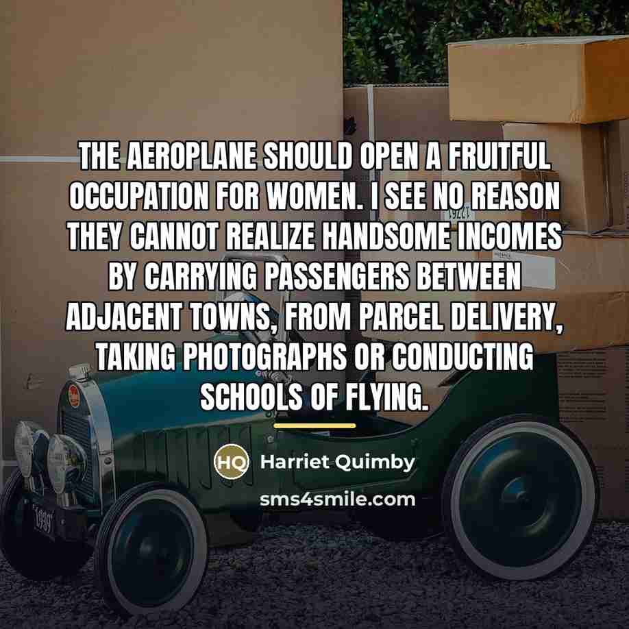 “The aeroplane should open a fruitful occupation for women. I…” quote by Harriet Quimby