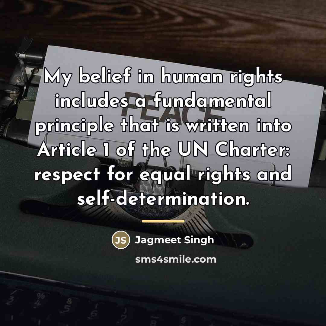 “My belief in human rights includes a fundamental principle that…” quote by Jagmeet Singh
