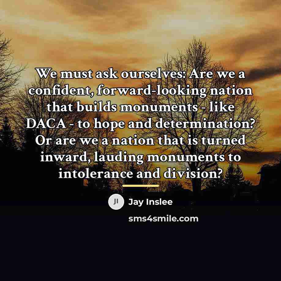 “We must ask ourselves: Are we a confident, forward-looking nation…” quote by Jay Inslee