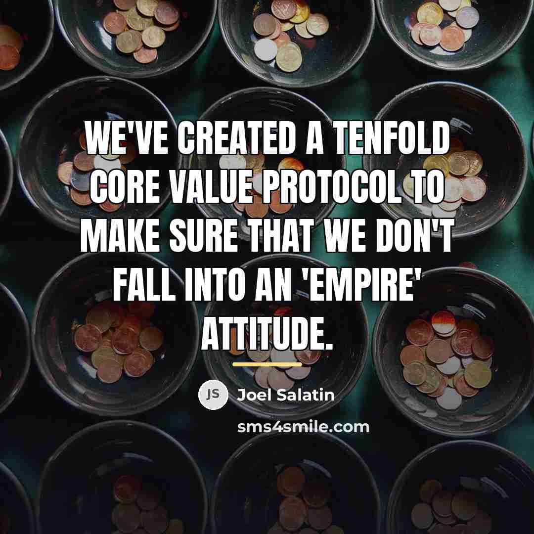“We've created a tenfold core value protocol to make sure…” quote by Joel Salatin