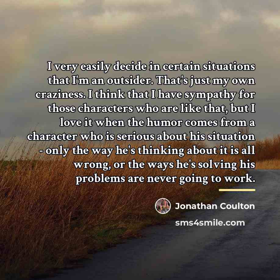 “I very easily decide in certain situations that I'm an…” quote by Jonathan Coulton