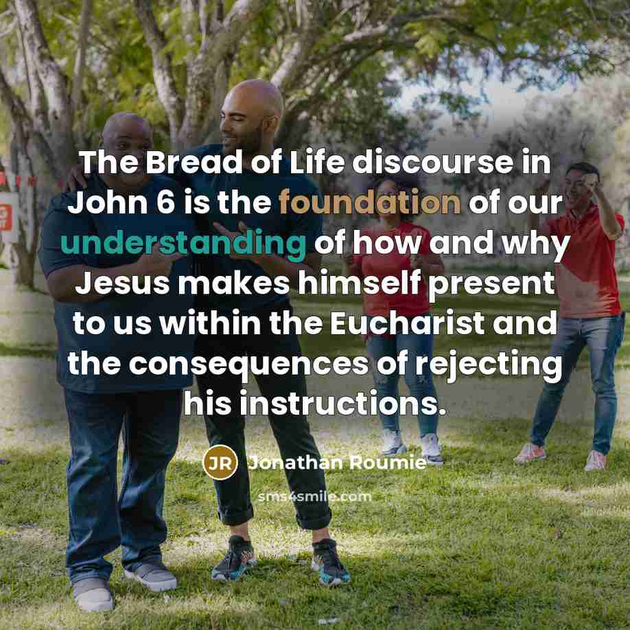 “The Bread of Life discourse in John 6 is the…” quote by Jonathan Roumie