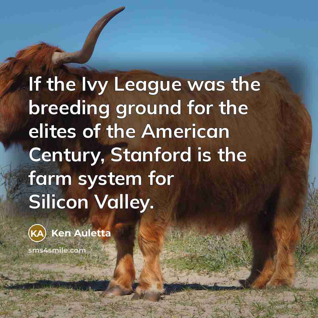 “If the Ivy League was the breeding ground for the…” quote by Ken Auletta
