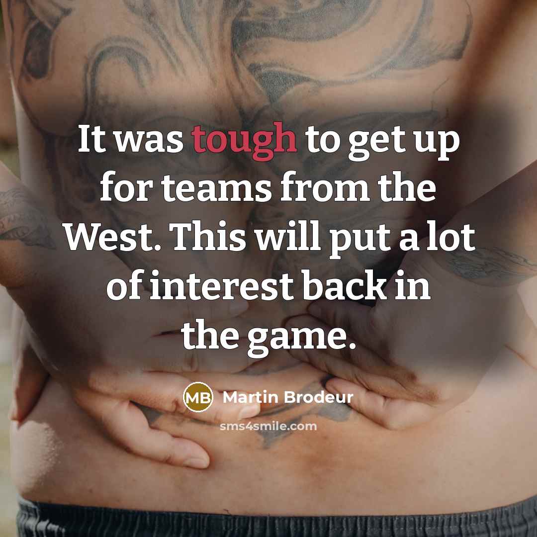 “It was tough to get up for teams from the…” quote by Martin Brodeur