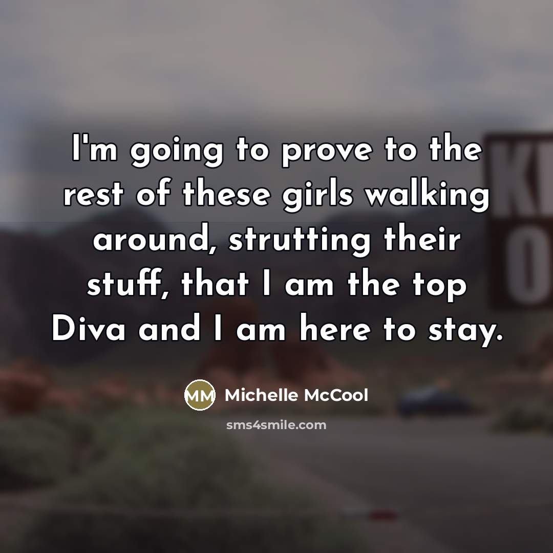 “I'm going to prove to the rest of these girls…” quote by Michelle McCool