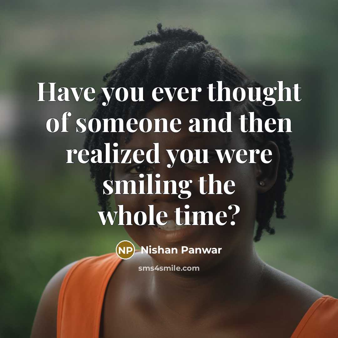“Have you ever thought of someone and then realized you…” quote by Nishan Panwar