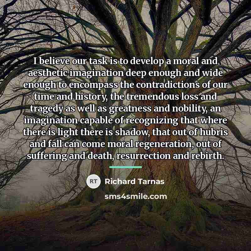 “I believe our task is to develop a moral and…” quote by Richard Tarnas