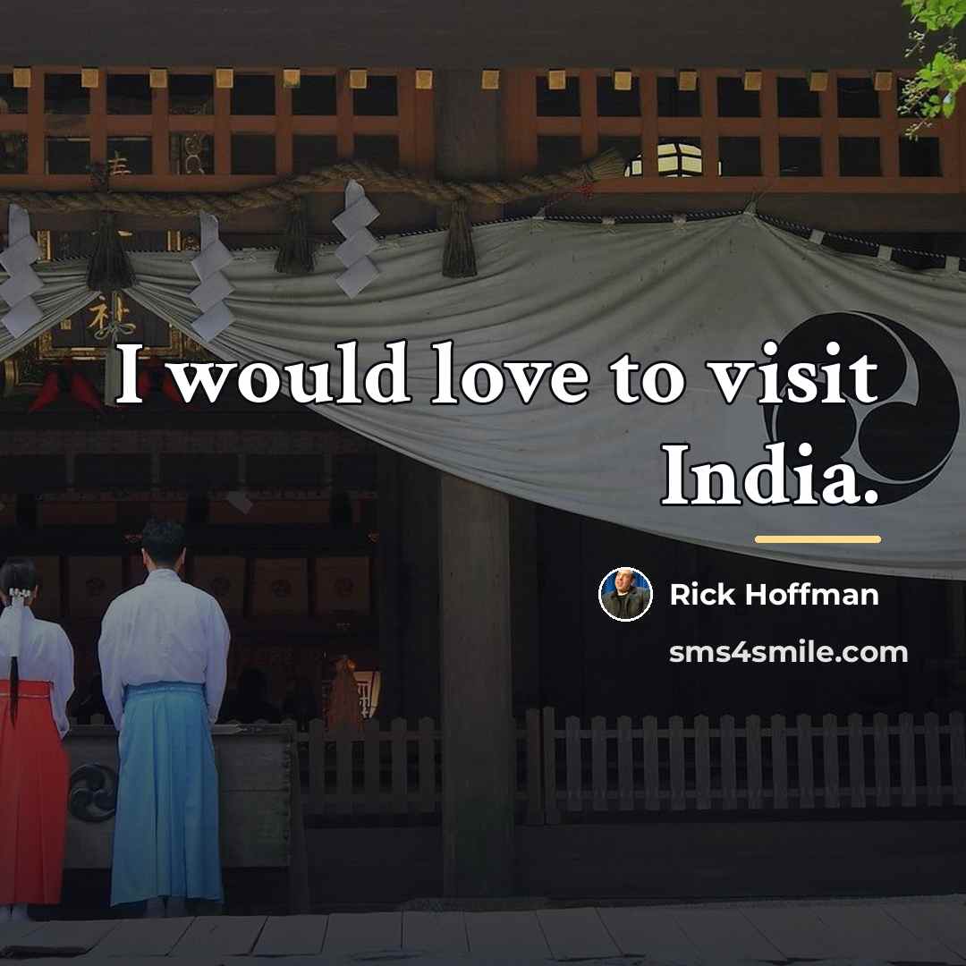 “I would love to visit India.…” quote by Rick Hoffman