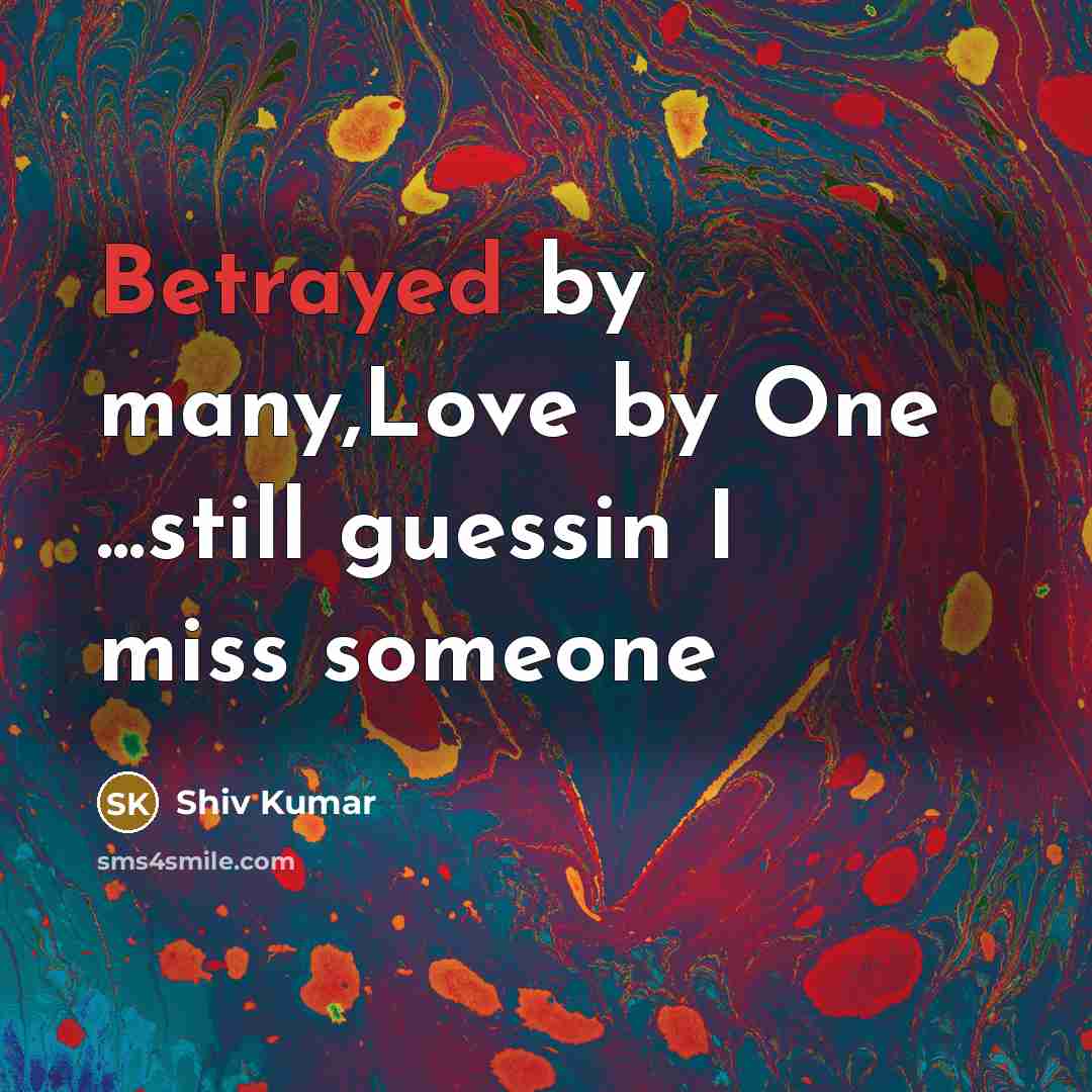 “Betrayed by many,Love by One ...still guessin I miss someone…” quote by Shiv Kumar