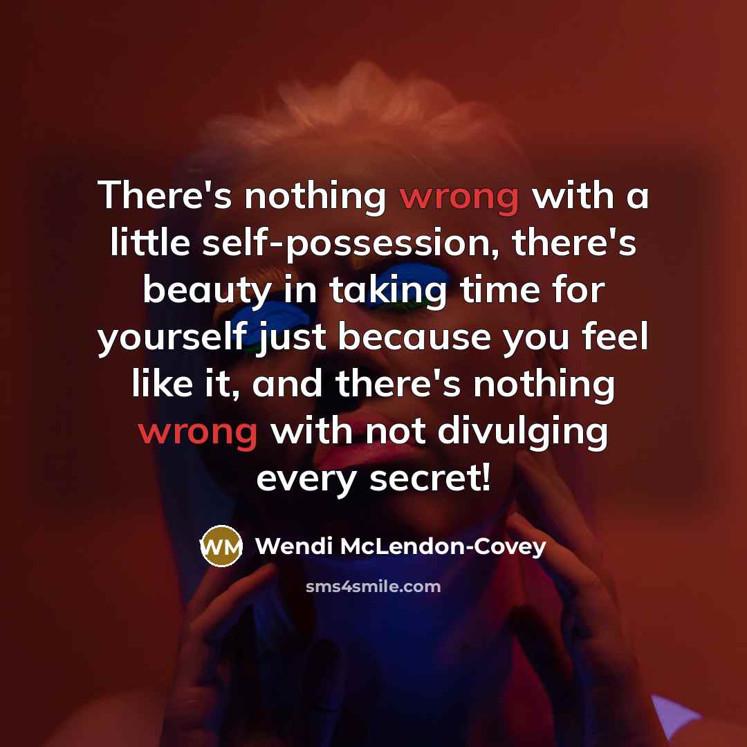 “There's nothing wrong with a little self-possession, there's beauty in…” quote by Wendi McLendon-Covey