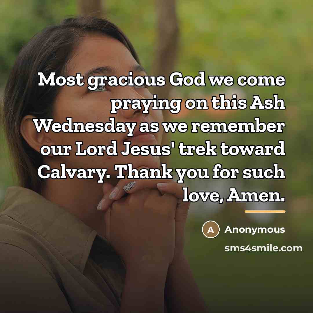 “Most gracious God we come praying on this Ash Wednesday…” quote by Anonymous
