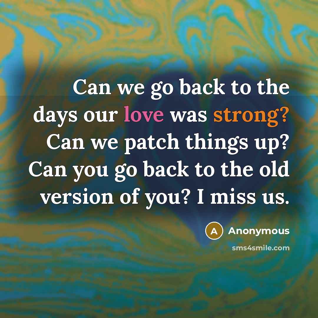 “Can we go back to the days our love was…” quote by Anonymous