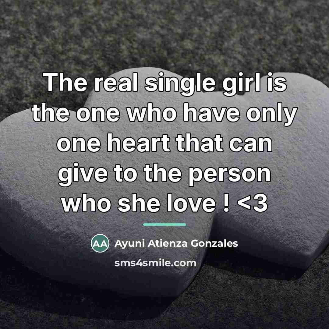 “The real single girl is the one who have only…” quote by Ayuni Atienza Gonzales