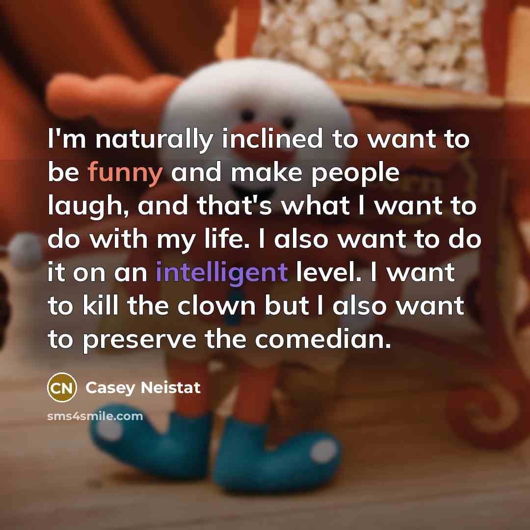 “I'm naturally inclined to want to be funny and make…” quote by Casey Neistat