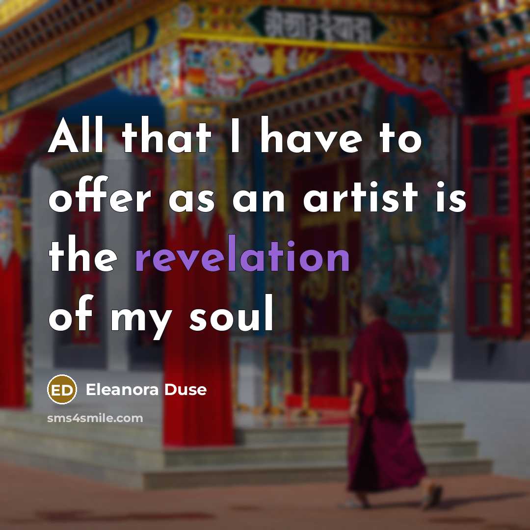 “All that I have to offer as an artist is…” quote by Eleanora Duse
