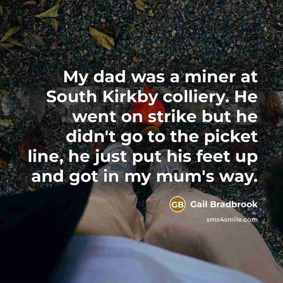 “My dad was a miner at South Kirkby colliery. He…” quote by Gail Bradbrook