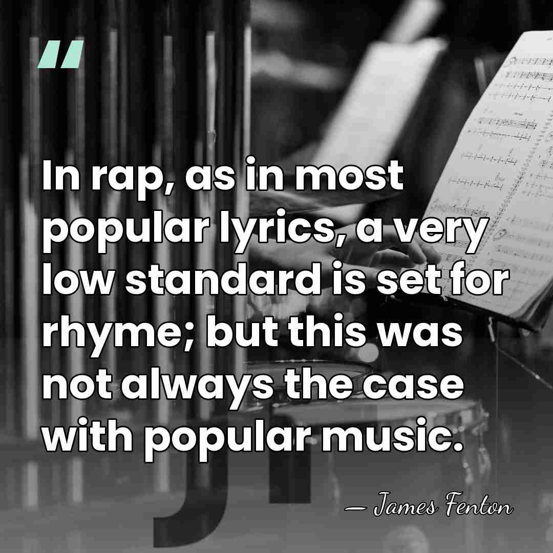 In rap, as in most popular lyrics, a very low standard is&hellip; - James Fenton