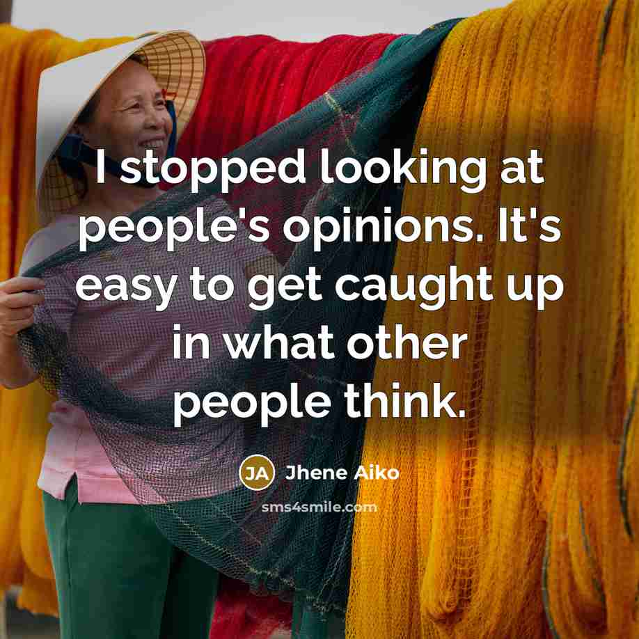 “I stopped looking at people's opinions. It's easy to get…” quote by Jhene Aiko