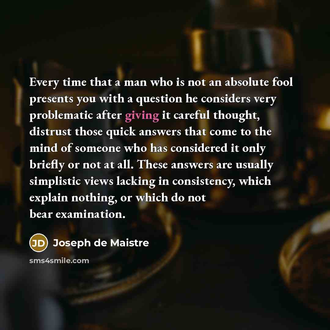 “Every time that a man who is not an absolute…” quote by Joseph de Maistre