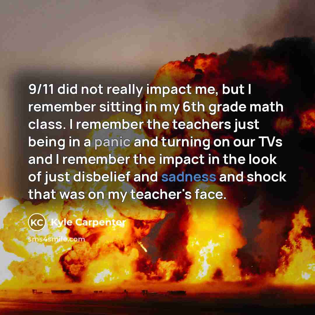 “9/11 did not really impact me, but I remember sitting…” quote by Kyle Carpenter