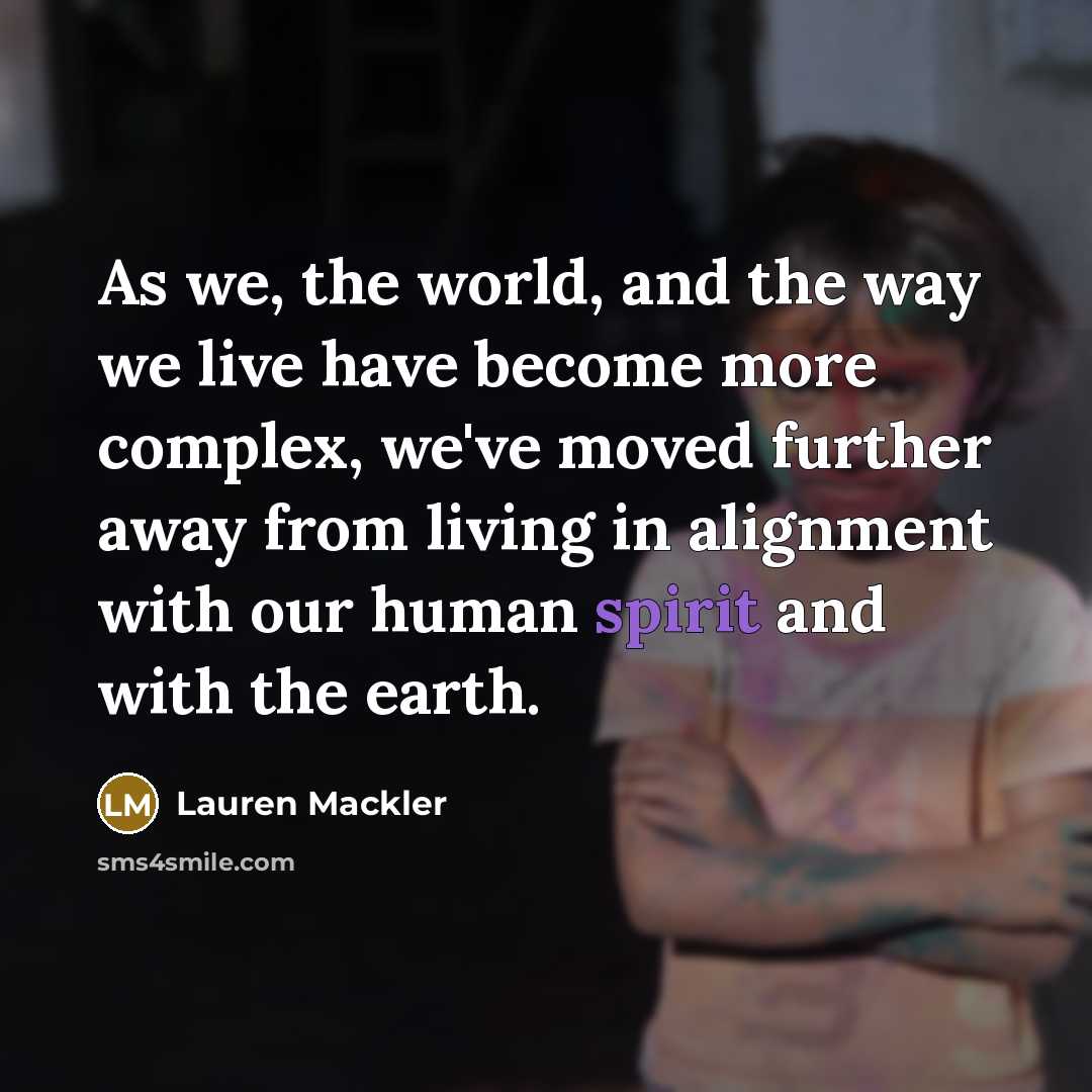 “As we, the world, and the way we live have…” quote by Lauren Mackler