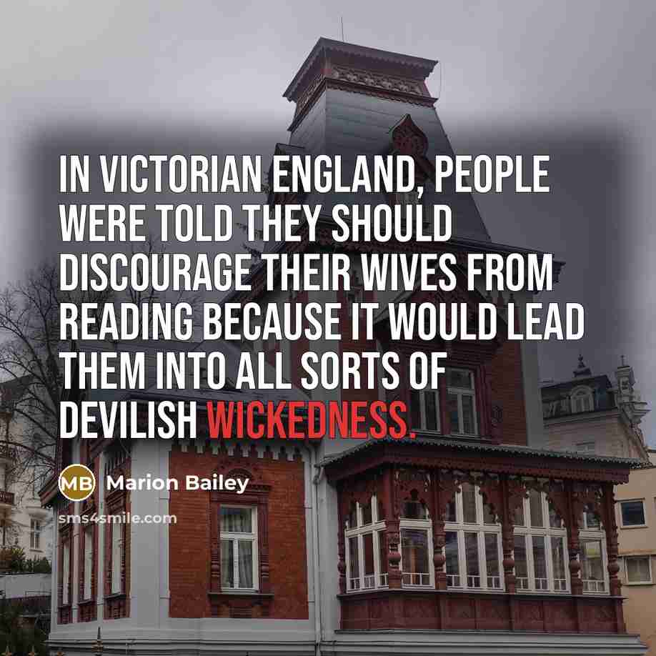 “In Victorian England, people were told they should discourage their…” quote by Marion Bailey