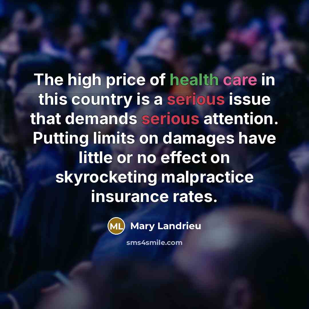 “The high price of health care in this country is…” quote by Mary Landrieu