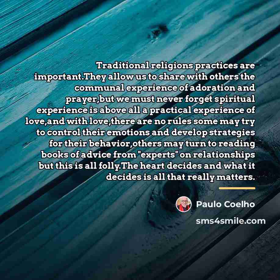 “Traditional religions practices are important.They allow us to share with…” quote by Paulo Coelho