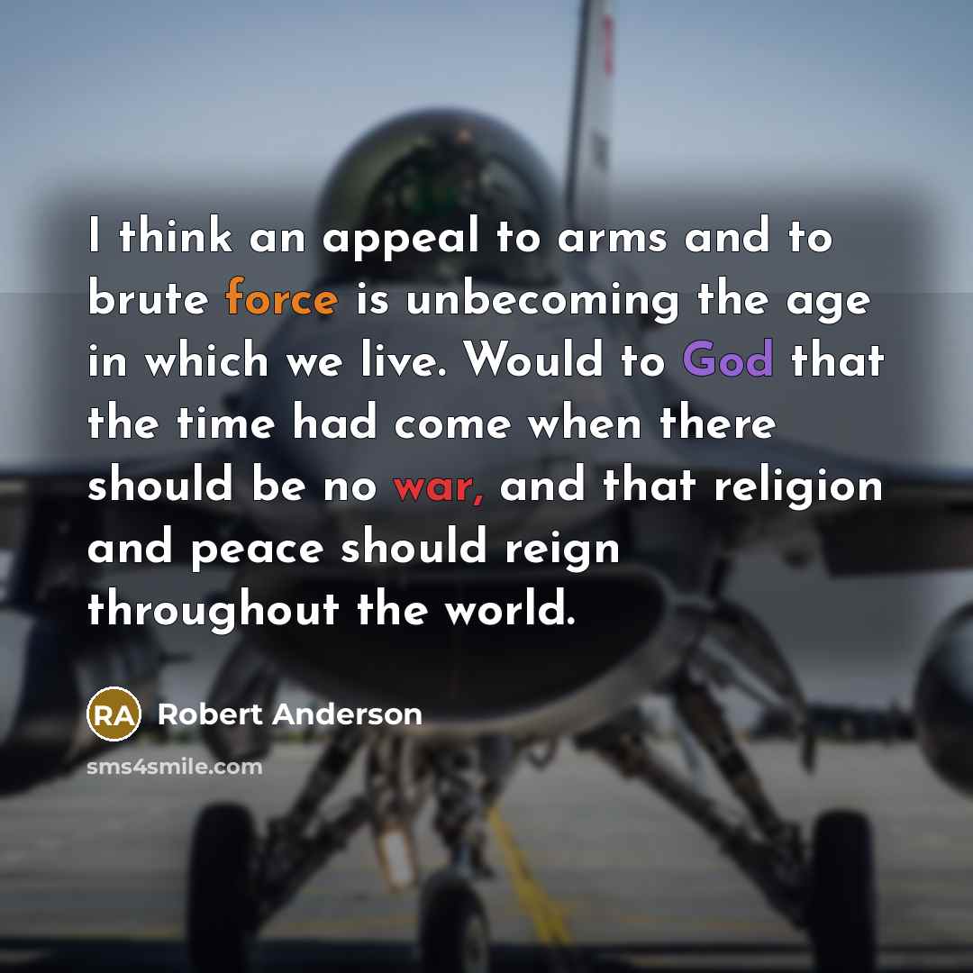 “I think an appeal to arms and to brute force…” quote by Robert Anderson