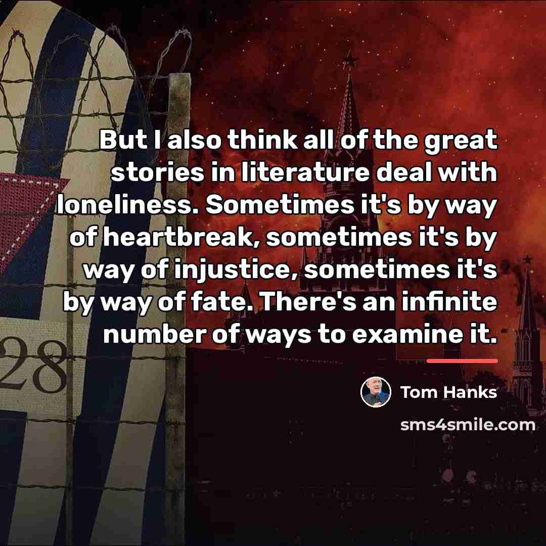 “But I also think all of the great stories in…” quote by Tom Hanks