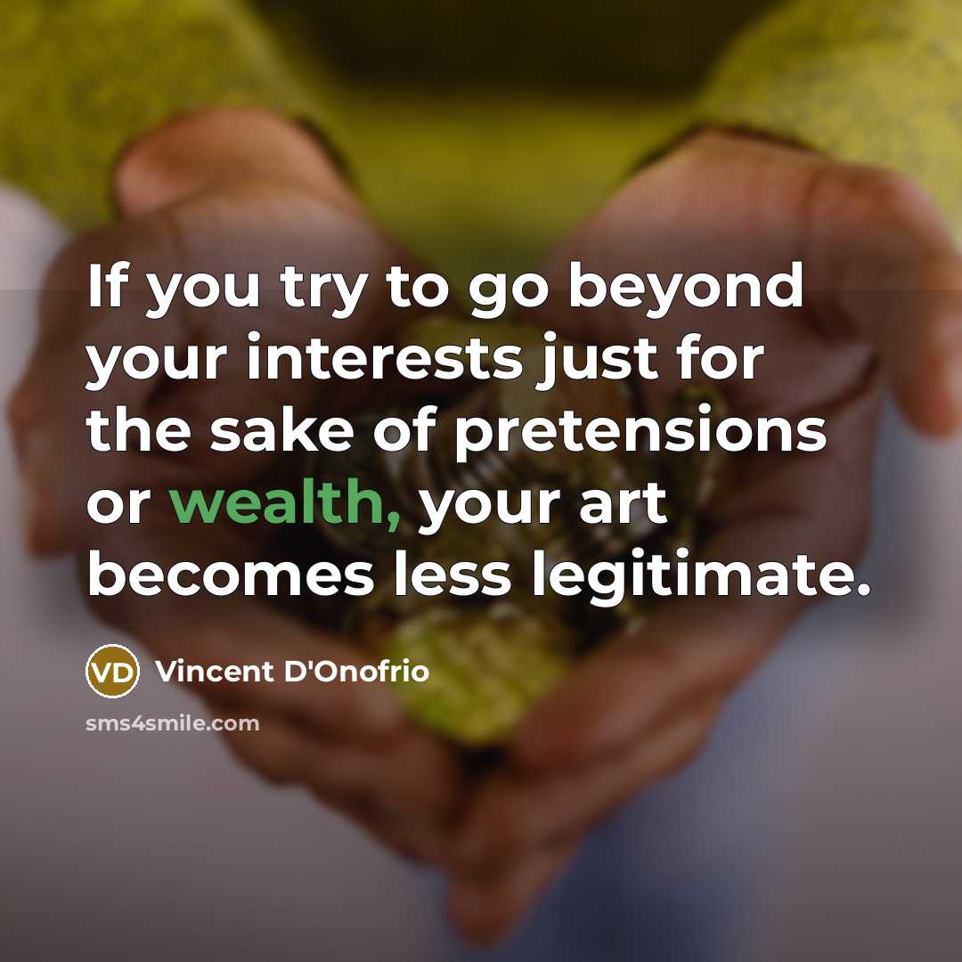 “If you try to go beyond your interests just for…” quote by Vincent D'Onofrio