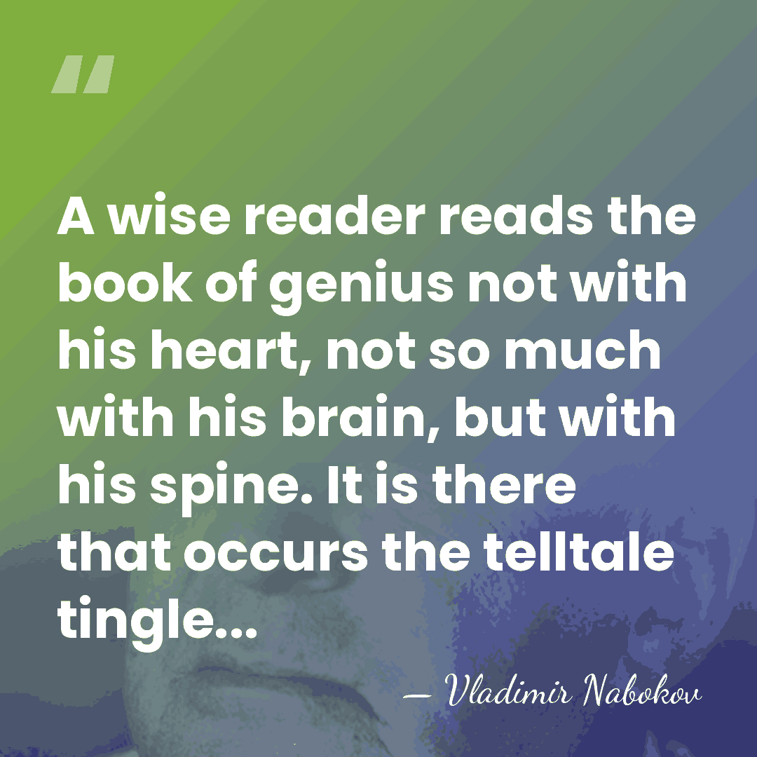 A wise reader reads the book of genius not with his heart,&hellip; - Vladimir Nabokov