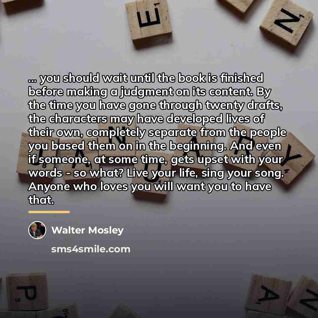 “... you should wait until the book is finished before…” quote by Walter Mosley