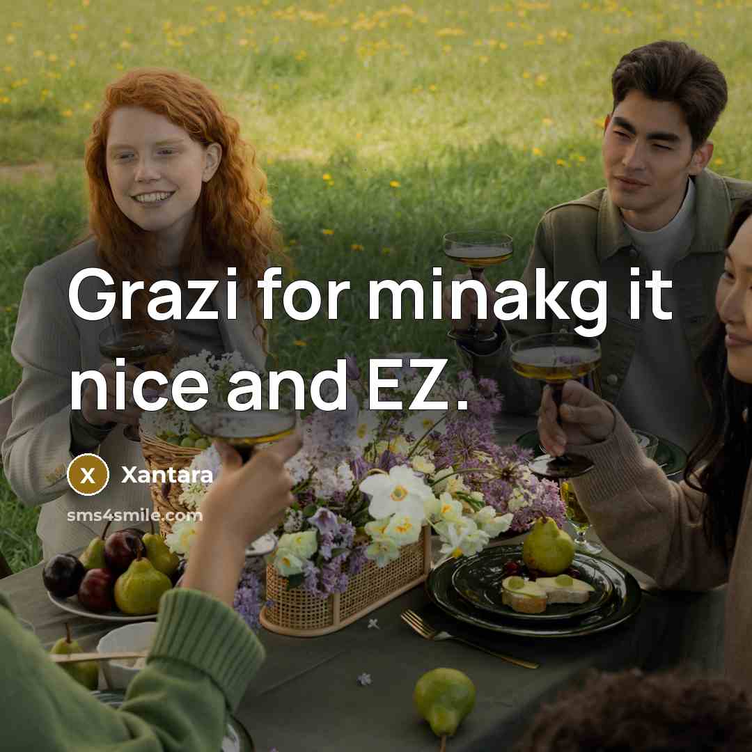 “Grazi for minakg it nice and EZ.…” quote by Xantara