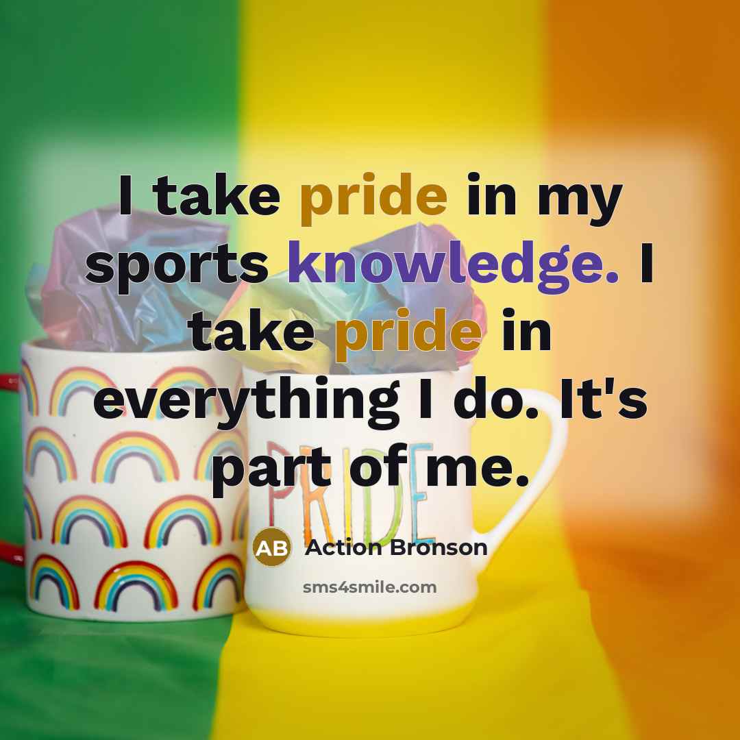 “I take pride in my sports knowledge. I take pride…” quote by Action Bronson