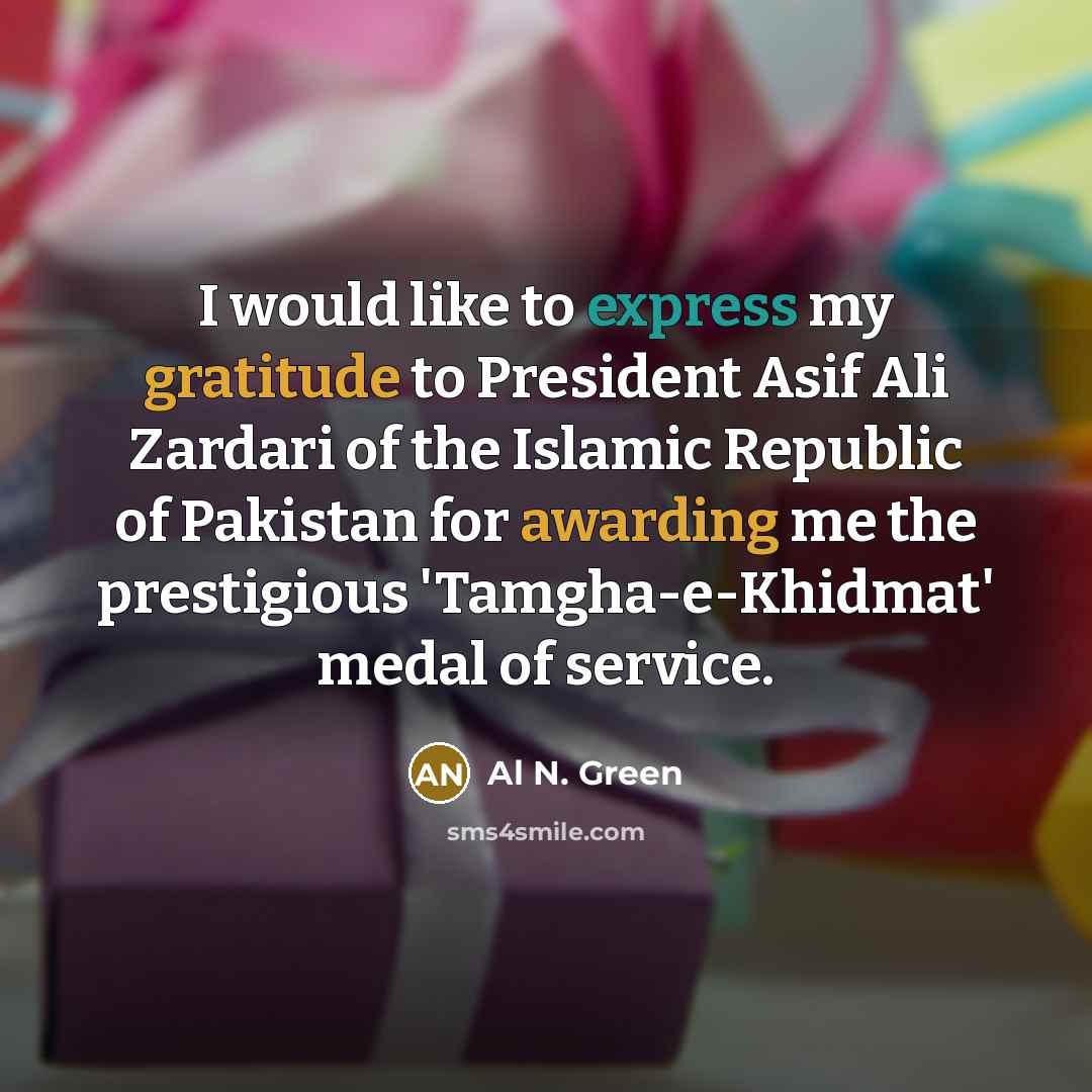 “I would like to express my gratitude to President Asif…” quote by Al N. Green