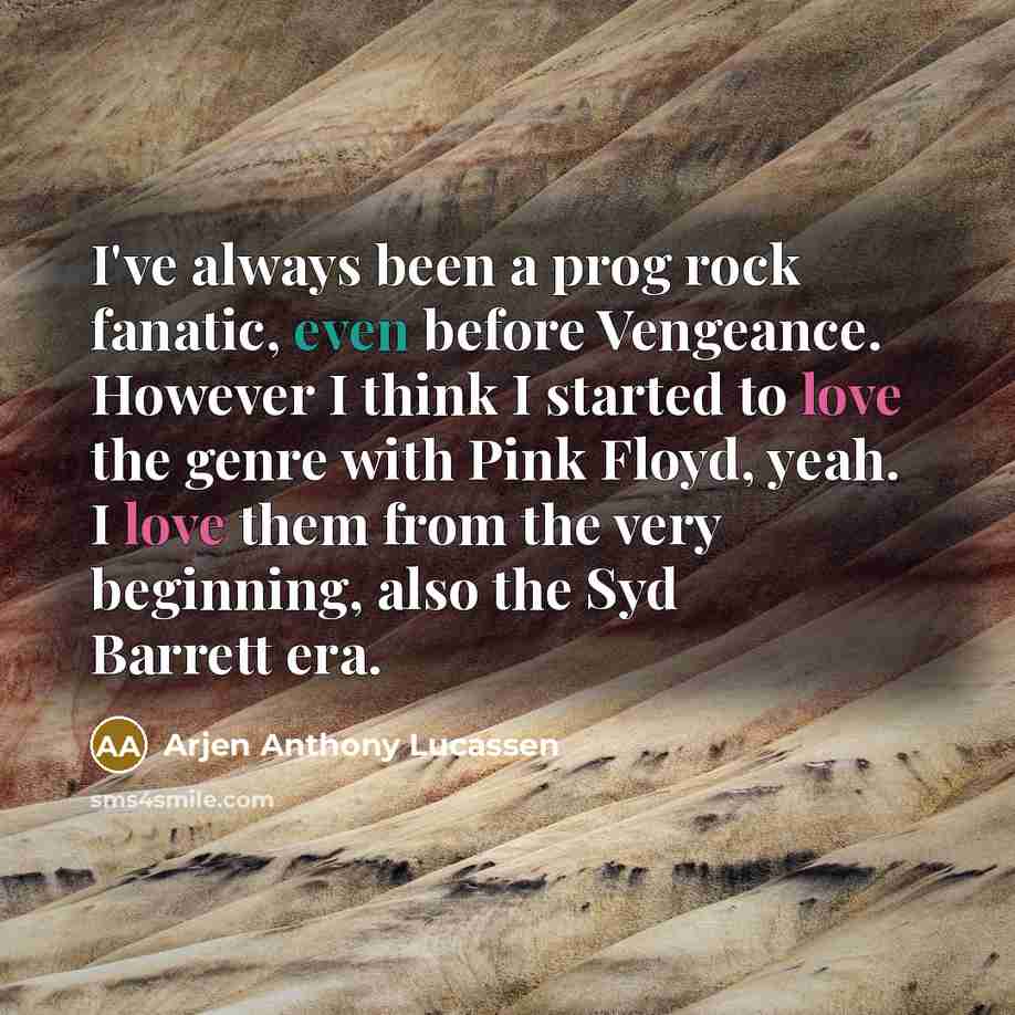 “I've always been a prog rock fanatic, even before Vengeance.…” quote by Arjen Anthony Lucassen
