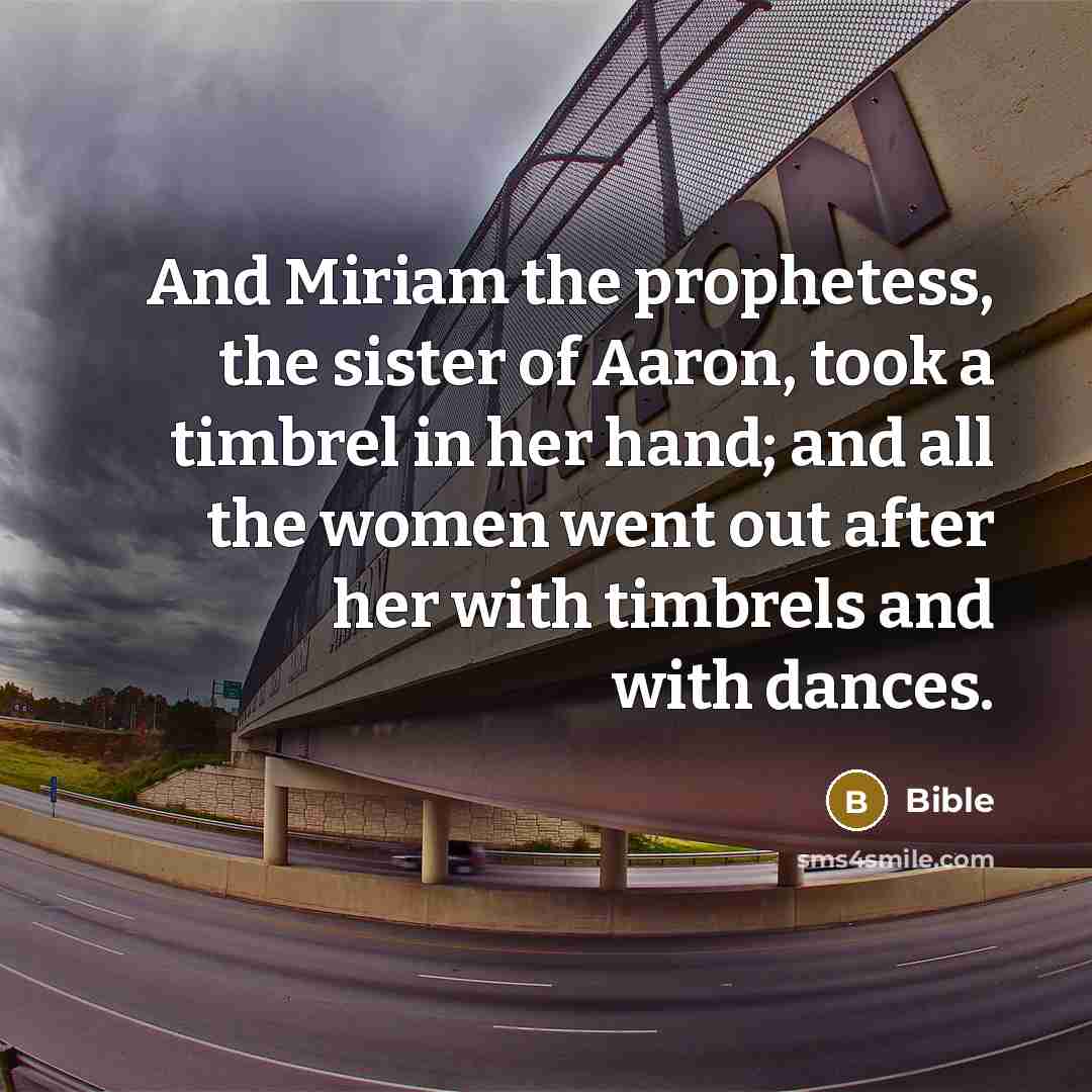 “And Miriam the prophetess, the sister of Aaron, took a…” quote by Bible