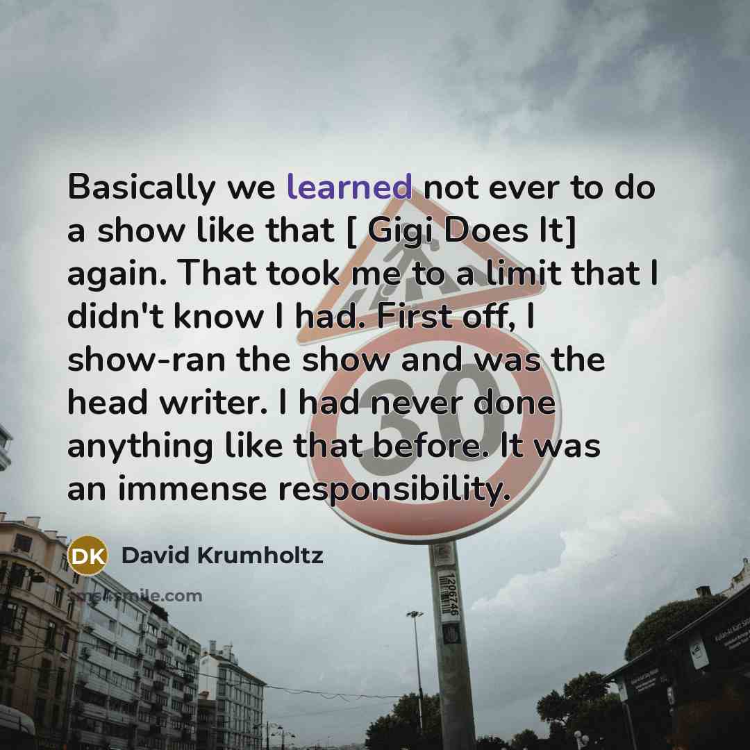 “Basically we learned not ever to do a show like…” quote by David Krumholtz