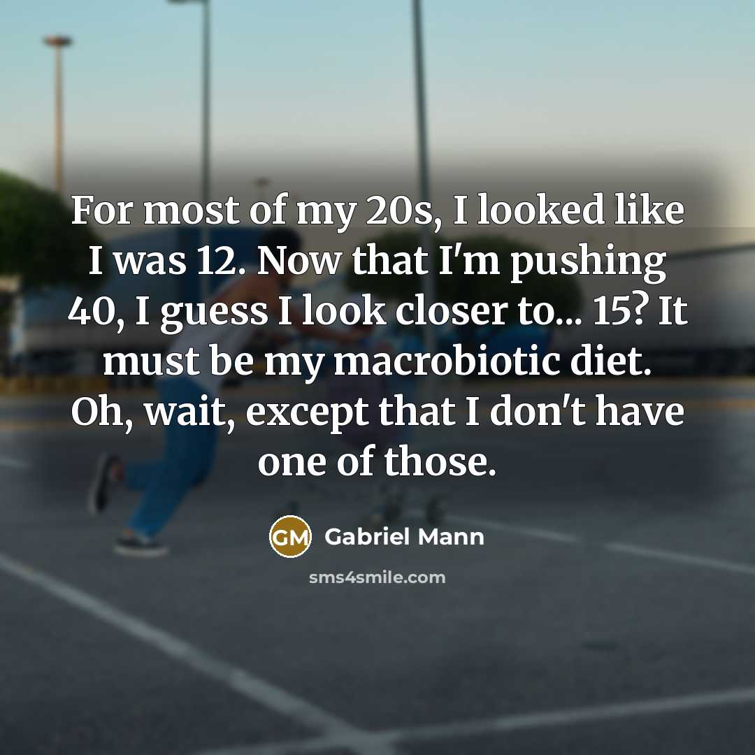 “For most of my 20s, I looked like I was…” quote by Gabriel Mann