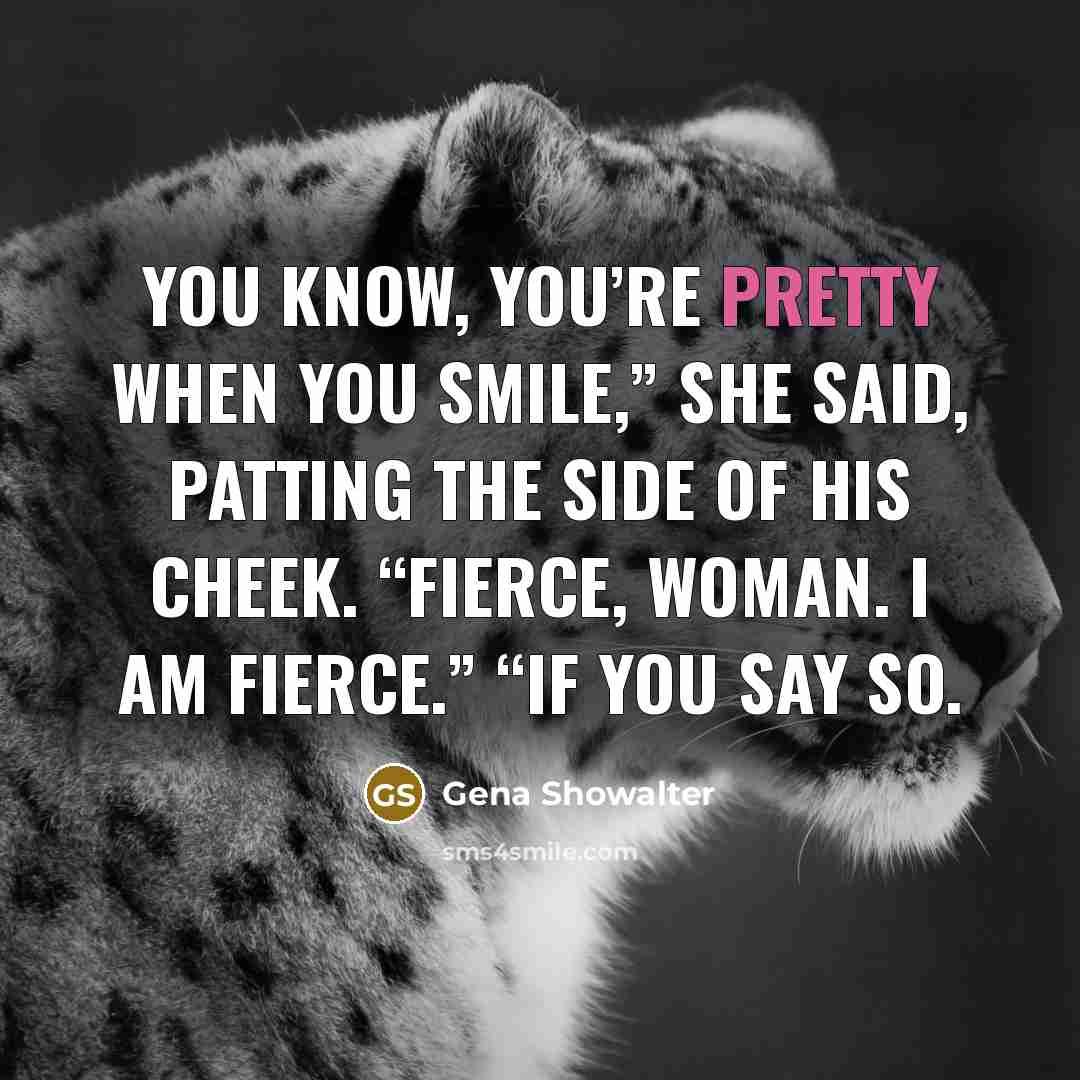 “You know, you’re pretty when you smile,” she said, patting…” quote by Gena Showalter