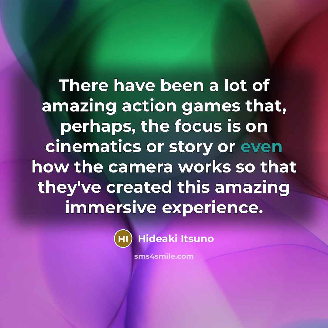“There have been a lot of amazing action games that,…” quote by Hideaki Itsuno