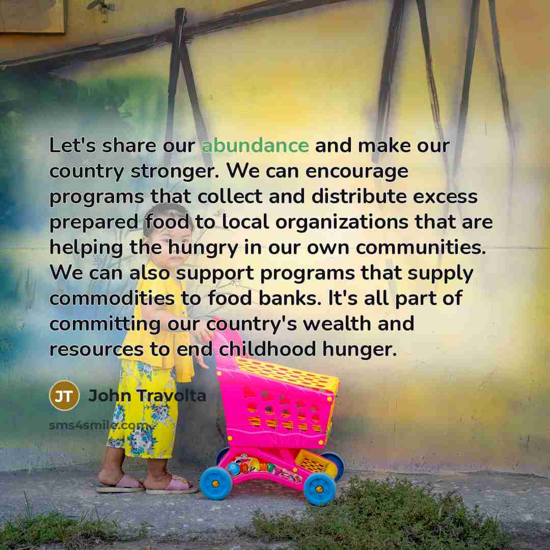 “Let's share our abundance and make our country stronger. We…” quote by John Travolta