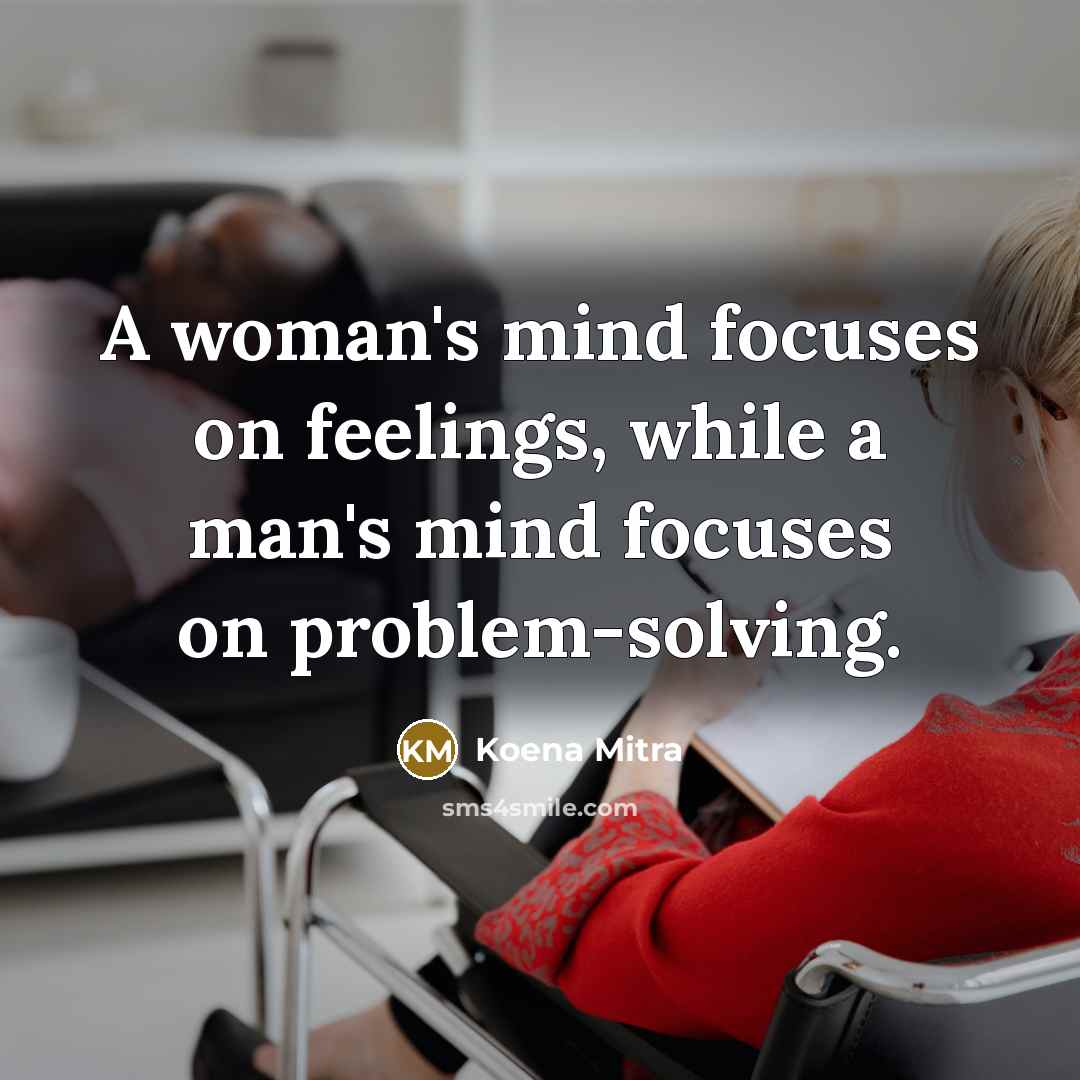 “A woman's mind focuses on feelings, while a man's mind…” quote by Koena Mitra