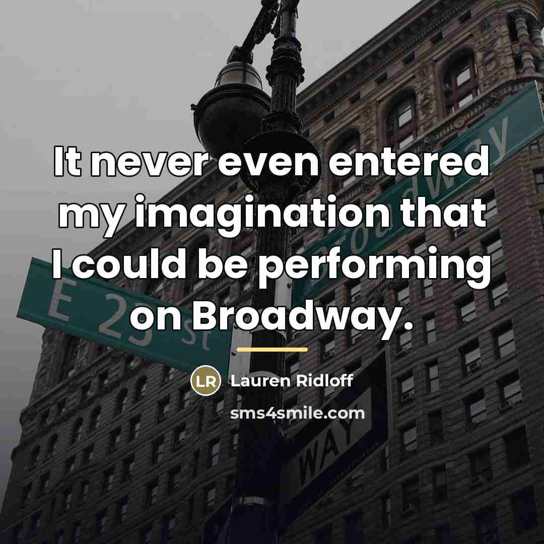 “It never even entered my imagination that I could be…” quote by Lauren Ridloff